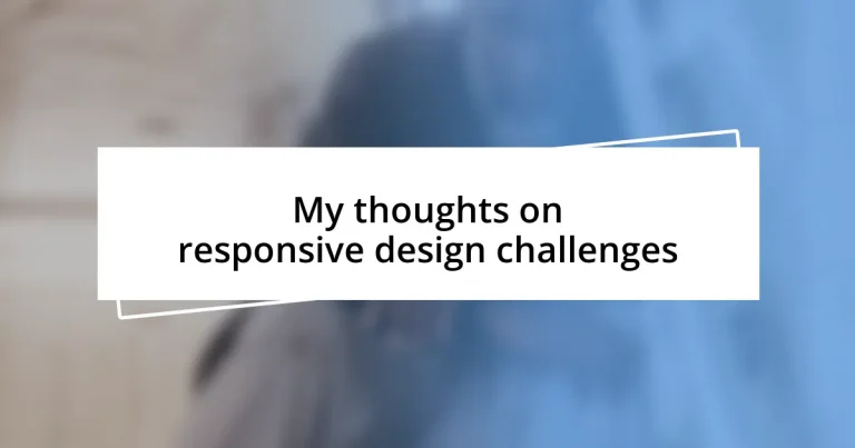 My thoughts on responsive design challenges