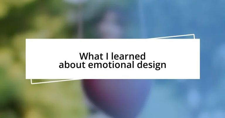 What I learned about emotional design