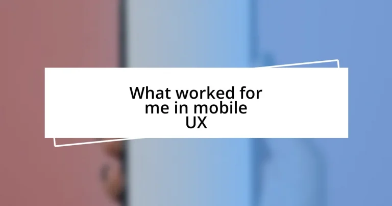 What worked for me in mobile UX