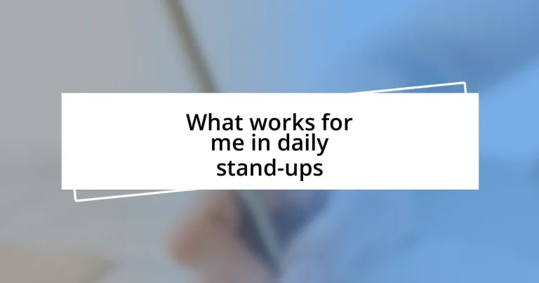 What works for me in daily stand-ups